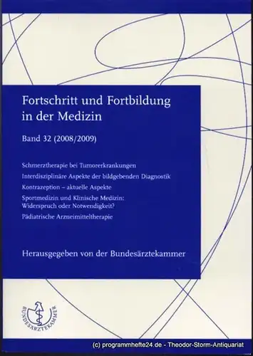 Bundesärztekammer ( Hrsg. ), Engelbrecht Justina Fortschritt und Fortbildung in der Medizin Band 32 ( 2008 / 2009 )