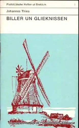 Thies Johannes Biller und Glieknissen ut nedderdüütsch Land. Plattdüütsche Andachten. Plattdüütsche Heften ut Breklum I