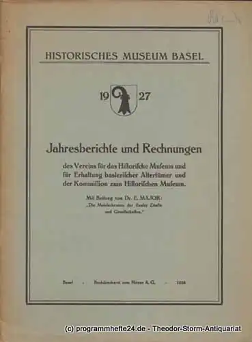 Historisches Museum Basel 1927 Jahresberichte und Rechnungen des Vereins für das Historische Museum und für Erhaltung baslerischer Altertümer und der Kommission zum Historischen Museum. Mit...
