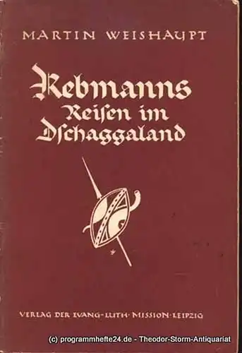 Weishaupt Martin Rebmanns Reisen im Dschaggaland. Mit 7 Abbildungen