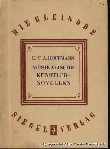Hoffmann E.T.A. Musikalische Künstlernovellen. Die Kleinode. Vorwart und Bearbeitung von Helmut Müller
