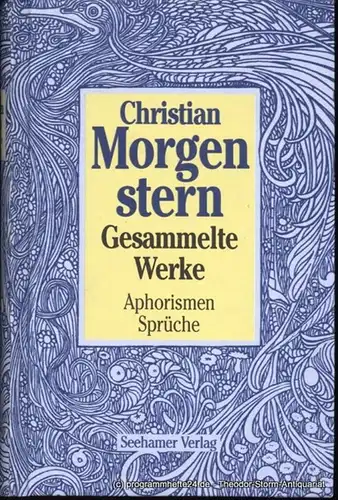 Morgenstern Christian, Heselhaus Clemens Hrsg. Aphorismen, Sprüche und andere Aufzeichnungen. Gesammelte Werke in vier Bänden. Band III