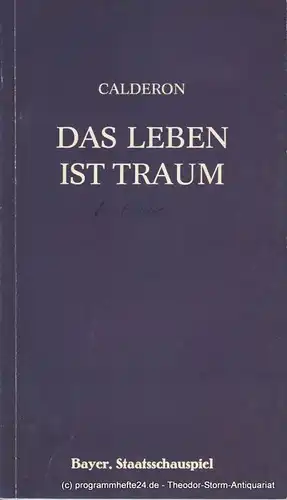 Bayerisches Staatsschauspiel, Frank Baumbauer, Burkhard Mauer Programmheft Das Leben ist Traum von Calderon de la Barca. Premiere 7. Juni 1984