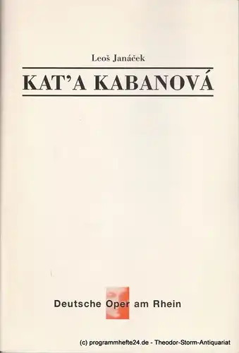 Deutsche Oper am Rhein, Tobias Richter, Claus Henneberg, Wiebke Hetmanek Programmheft Kat&#039;a Kabanova. Oper von Leos Janacek. Premiere 15. November 1996 Opernhaus Düsseldorf