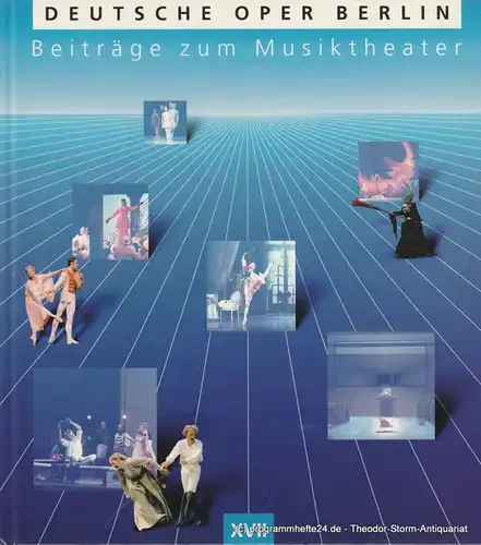 Deutsche Oper Berlin, Götz Friedrich Beiträge zum Musiktheater Band XVII Spielzeit 1997 / 98
