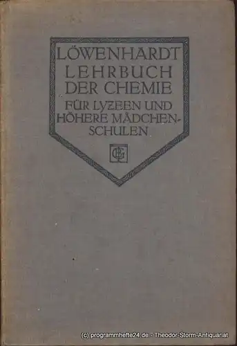 Löwenhardt E. Lehrbuch der Chemie für Lyzeen und höhere Mädchenschulen