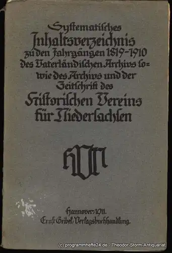 Kunze Karl Systematisches Inhaltsverzeichnis zu den Jahrgängen 1918 - 1910 des Vaterländischen Archivs sowie des Archivs und der Zeitschrift des Historischen Vereins für Niedersachsen