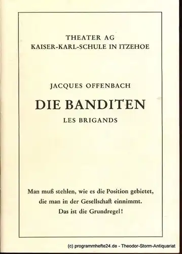 Offenbach Jacques Die Banditen. Les Brigands. Programmheft Theater-Gruppe an der Kaiser-Karl-Schule in Itzehoe