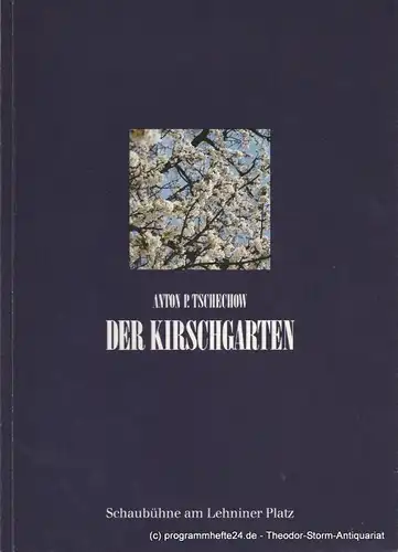 Schaubühne am Lehniner Platz Programmheft Der Kirschgarten. Komödie von Anton P. Tschechow. Premiere 15. Juni 1989