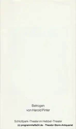 Staatliche Schauspielbühnen Berlins, Hans Lietzau, Rosemarie Koch Programmheft BETROGEN von Harold Pinter. Premiere 7. September 1979 Spielzeit 1979 / 80 Heft 121