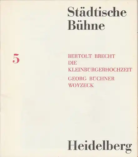 Städtische Bühne Heidelberg, Hans Peter Doll, Wolfram Viehweg, Christian Schieckel Programmheft Die Kleinbürgerhochzeit / Woyzeck Spielzeit 1963 / 64 Heft 5