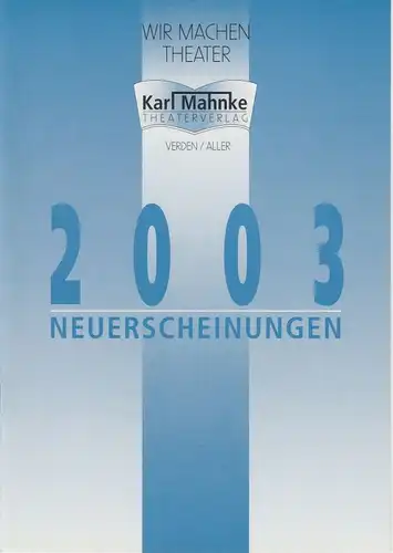 Theaterverlag Karl Mahnke Neuerscheinungen 2003