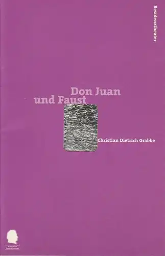 Bayerisches Staatsschauspiel, Eberhard Witt, Johanna Wall Programmheft Don Juan und Faust. Premiere 22. April 1999 Residenztheater Spielzeit 1998 / 99 Nr. 81