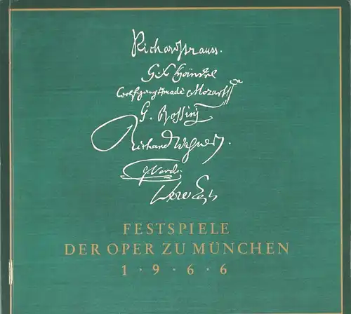 Gesellschaft zur Förderung der Münchner Opern-Festspiele e.V. Festspiele der Oper zu München 1966