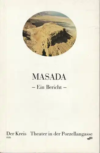 Theater der Kreis, Ursula Voss Programmheft Uraufführung MASADA. Ein Bericht. Premiere Wien 7. November 1988
