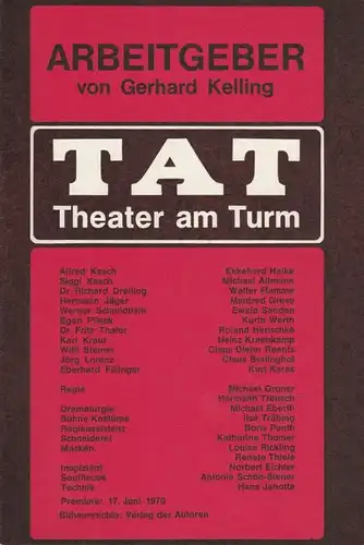 Theater am Turm, Bund für Volksbildung, TAT, Felix Müller, Michael Eberth Programmheft ARBEITGEBER von Gerhard Kelling. Premiere 17. Juni 1970