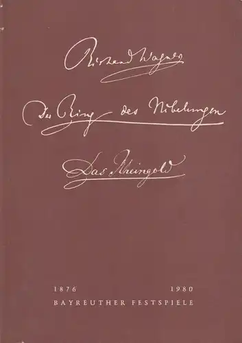 Bayreuther Festspiele, Wolfgang Wagner, Oswald Georg Bauer Programmheft IV Das Rheingold Bayreuther Festspiele 1980