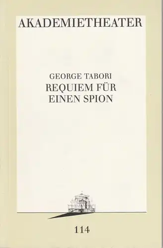 Akademietheater, Burgtheater Wien Programmheft Requiem für einen Spion von George Tabori Premiere 17. Juni 1993 Nr. 114