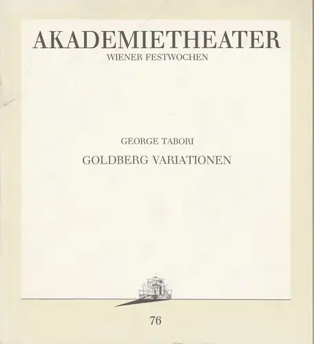 Burgtheater Wien, Ursula Voss Programmheft Uraufführung George Tabori: Goldberg Variationen Premiere 22. Juni 1991 Akademietheater Programmbuch Nr. 76 Wiener Festwochen