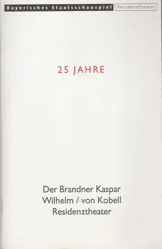 Bayerisches Staatsschauspiel, Eberhard Witt, Daniel Philippen, Klaus Dieter Oppitz, Erika Fernschild ( Fotos ), Christian Brachwitz ( Fotos ) Programmheft Der Brandner Kaspar und das ewig&#039; Leben Residenztheater Spielzeit 1993 / 94 Nr. 15