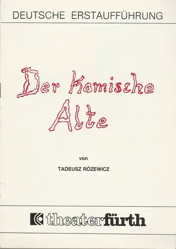 Theater Fürth, Direktion Kraft-Alexander Programmheft Der komische Alte von Tadeusz Rozewicz. Premiere 17. April 1980