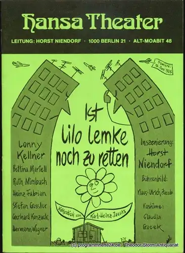 Jaecks Karl-Heinz: Ist Lilo Lemke noch zu retten. Volksstück. Uraufführung. Premiere 16. Juni 1985. 