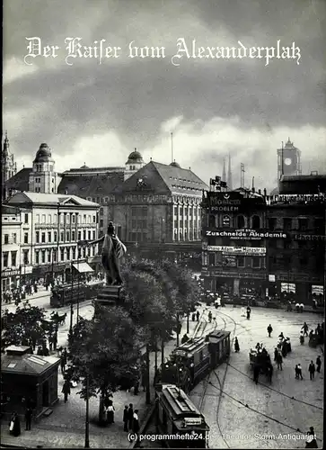 Kuhlmey Jochen: Der Kaiser vom Alexanderplatz. Ein Volksstück in 3 Akten von Horst Pillau. Uraufführung. Programmheft Hebbel Theater Spielzeit 1964 / 1965. 