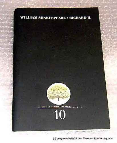 Berliner Ensemble. Theater am Schiffbauerdamm: Programmheft William Shakespeare: Richard II. Premiere 30.6.2000 Programmheft Nr. 10. 