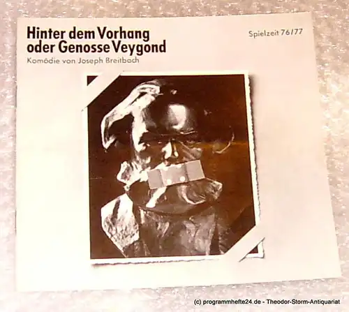 Ernst Deutsch Theater, Direktion Friedrich Schütter: Hinter dem Vorhang oder Genosse Veygond. Komödie von Joseph Breitbach. Programmheft Premiere 21. April 1977 in Anwesenheit des Autors. Spielzeit 1976/77 Heft 9. 