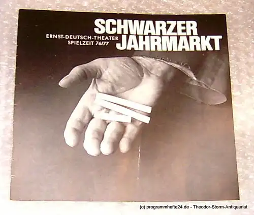 Ernst Deutsch Theater, Direktion Friedrich Schütter: Schwarzer Jahrmarkt. Eine Revue der Stunde Null von Günter Neumann. Programmheft Premiere 16. September 1976 Spielzeit 1976/77 Heft 2. 