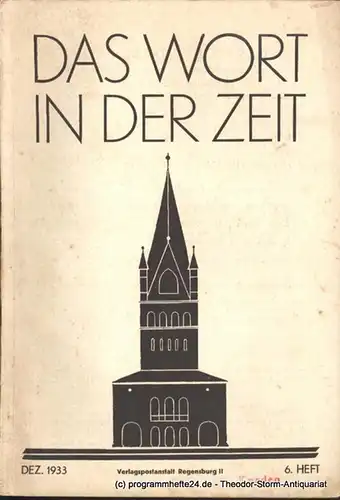 Neipperg Adalbert von, Abele Theodor: Das Wort in der Zeit. 6. Heft Dez. 1933. 