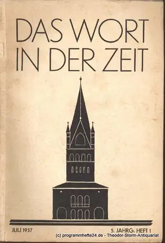 Abele Theodor: Das Wort in der Zeit. 5. Jahrg. Heft 1 Juli 1937. 