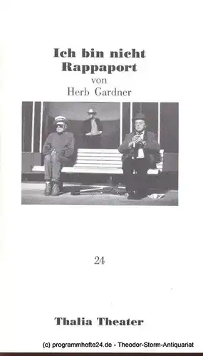 Thalia Theater, Flimm Jürgen: Programmheft Ich bin nicht Rappaport ( I´m not Rappaport ) von Herb Gardner. Premiere am 31. Oktober 1987 Thalia Theater 24. 