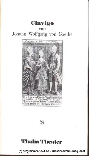 Thalia Theater, Flimm Jürgen: Programmheft Clavigo. Ein Trauerspiel 1774 von Johann Wolfgang von Goethe. Premiere 30. März 1988 Thalia Theater 29. 