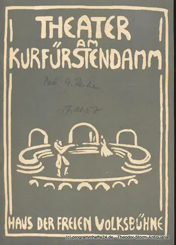 Theater am Kurfürstendamm. Haus der Freien Volksbühne. Dr. Siegfried Nestriepke und Oscar Fritz Schuh: Programmheft Die goldene Harfe. Schauspiel von Gerhart Hauptmann. Erstaufführung. Ab 15. November 1957 Spielzeit 1957 / 1958. 