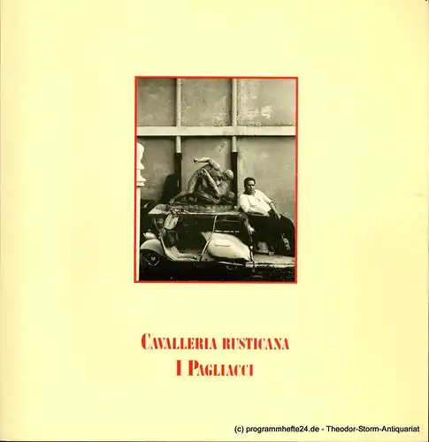 Hamburgische Staatsoper, Werres Armin, Markuse Brigitte: Programmheft Cavalleria rusticana von Pietro Mascagni und I Pagliacci von Ruggiero Leoncavallo Hamburgische Staatsoper 28. Januar 1988. 