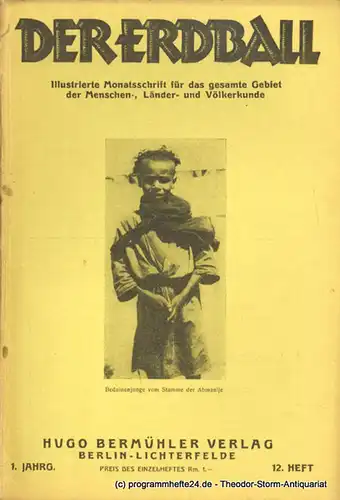 Kunike H: Der Erdball. 1. Jahrg. 12. Heft Illustrierte Zeitschrift für Menschen- und Völkerkunde. 