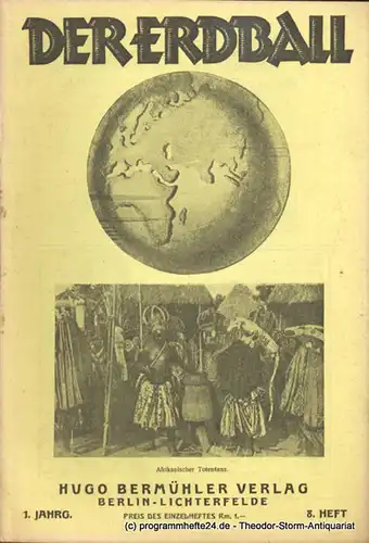 Kunike H: Der Erdball. 1. Jahrg. 8. Heft Mai 1926 Illustrierte Zeitschrift für Menschen-, Länder- und Völkerkunde. 