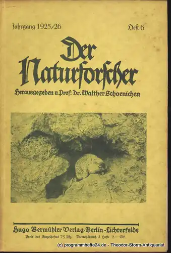 Schoenichen Walther ( Hrsg. ): Der Naturforscher Jahrgang 1925/26 Heft 6. 