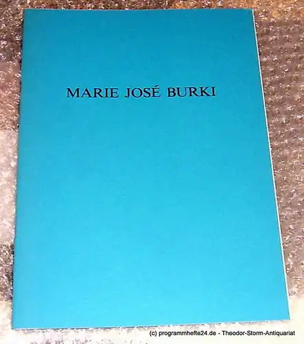 Burki Marie Jose: Marie Jose Burki. Künstlerheft. 
