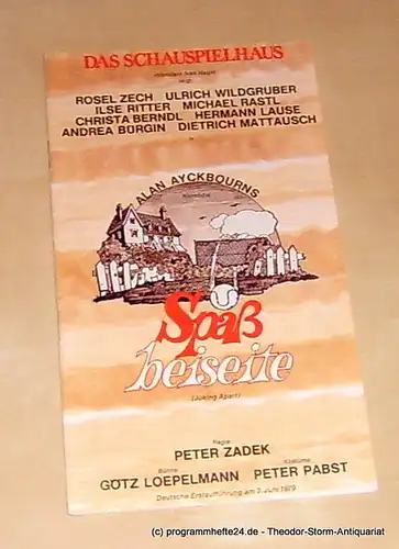 Ayckbourns Alan, Nagel Ivan, Wilms Bernd, Scheidler Gisela: Programmheft Spaß beiseite ( Joking Apart ) Deutsches Schauspielhaus in Hamburg herausgegeben am 3. Juni 1979. 