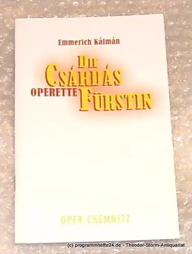 Städtische Theater Chemnitz, Neppl Carla: Programmheft Die Csardasfürstin. Oper Chemnitz Spielzeit 2005/2006 Premiere am 3. Dezember 2005. 