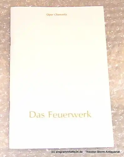 Die Theater Chemnitz, Neppl Carla: Programmheft Paul Burkhard Das Feuerwerk. Premiere 21. November 1998 Oper Chemnitz. 