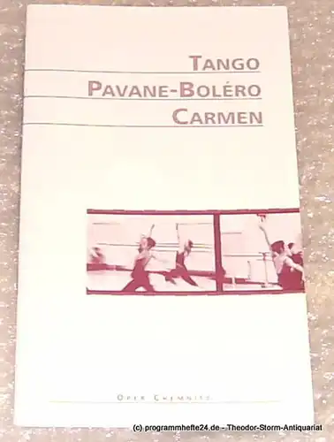 Städtische Theater Chemnitz, Neppl Carla: Programmheft Tango Pavane-Bolero Carmen. Oper Chemnitz Premiere 31. Januar 1998. 