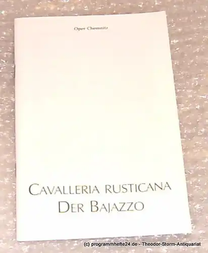 Städtische Theater Chemnitz, Neppl Carla: Programmheft Cavalleria Rusticana. Der Bajazzo. Oper Chemnitz Premiere 21. Juli 2000. 
