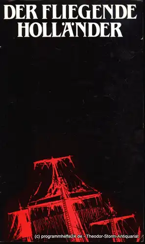 Städtische Theater Karl-Marx-Stadt, Gerhard Meyer, Leimert Volkmar: Programmheft Richard Wagner Der fliegende Holländer Premiere am 13. Februar 1983 Opernhaus Spieljahr 1983. 