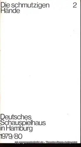 Deutsches Schauspielhaus in Hamburg, Günter König, Rolf Mares, Wiederspahn Brigitte: Programmheft Jean-Paul Sartre Die schmutzigen Hände 29. September 1979 Spielzeit 1979 / 80. 
