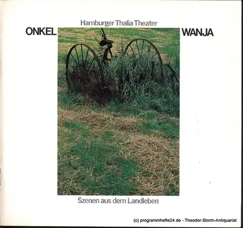 Thalia Theater Hamburg, Boy Gobert, Engeroff Klaus: Programmheft Onkel Wanja. Szenen aus dem Landleben von Anton Tschechow. Spielzeit 1978 / 79. 
