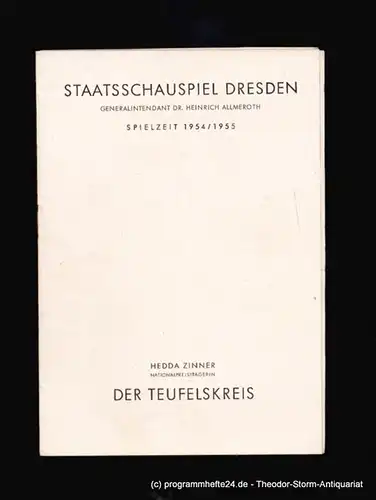 Staatsschauspiel Dresden, Ehrlich Lothar: Programmheft Der Teufelskreis. Schauspiel in fünf Akten von Hedda Zinner. Spielzeit 1954 / 1955. 