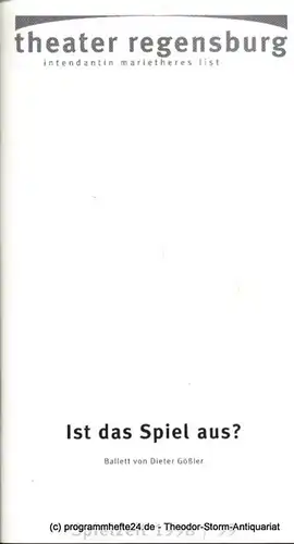 Theater Regensburg, Intendantin Marietheres List, Heldt Gerhard: Programmheft Uraufführung  Ist das Spiel aus ? Ballett von Dieter Gößler Premiere am 3. November 1998. Velodrom. Spielzeit 1998 / 99 Heft 6. 